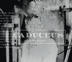 Akira Rabelais - Caduceus