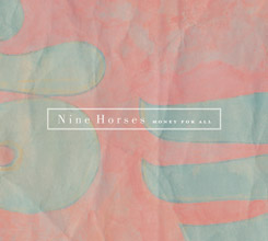 Nine Horses - Money For All